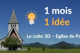 1 mois 1 idée : Un culte en 3D pour les « outsiders »