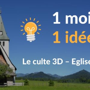 1 mois 1 idée : Un culte en 3D pour les “outsiders”