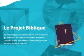 « The Bible Project »  maintenant en français
